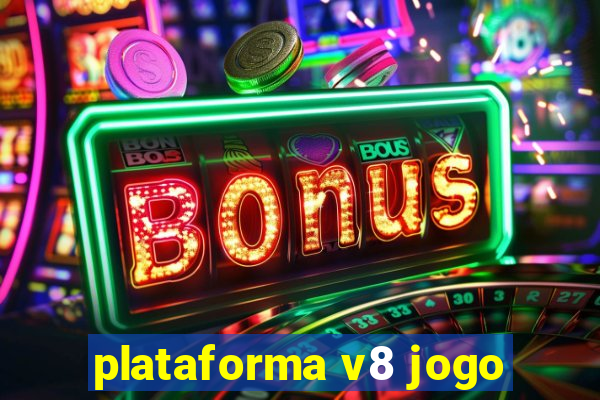 plataforma v8 jogo